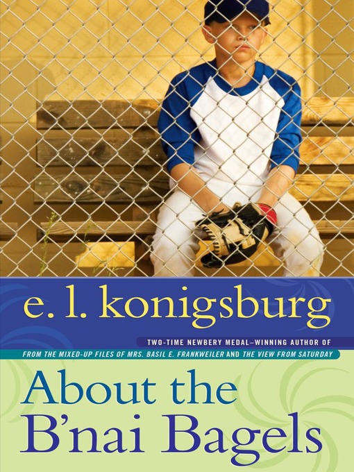 Title details for About the B'nai Bagels by E.L. Konigsburg - Wait list